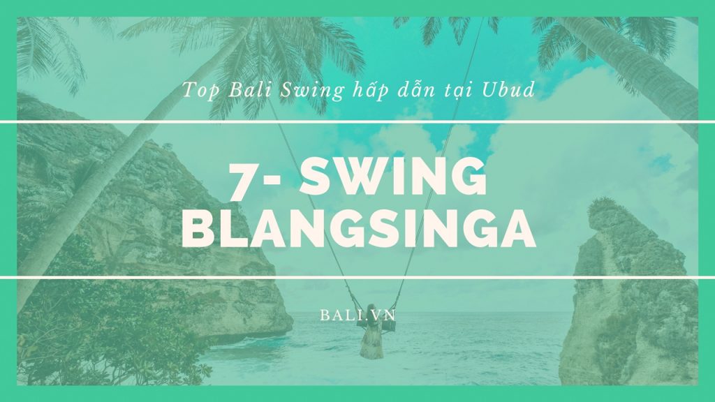 7- Swing ở thác Blangsinga